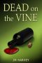 [Violet Vineyard Murder Mystery 01] • Dead on the Vine